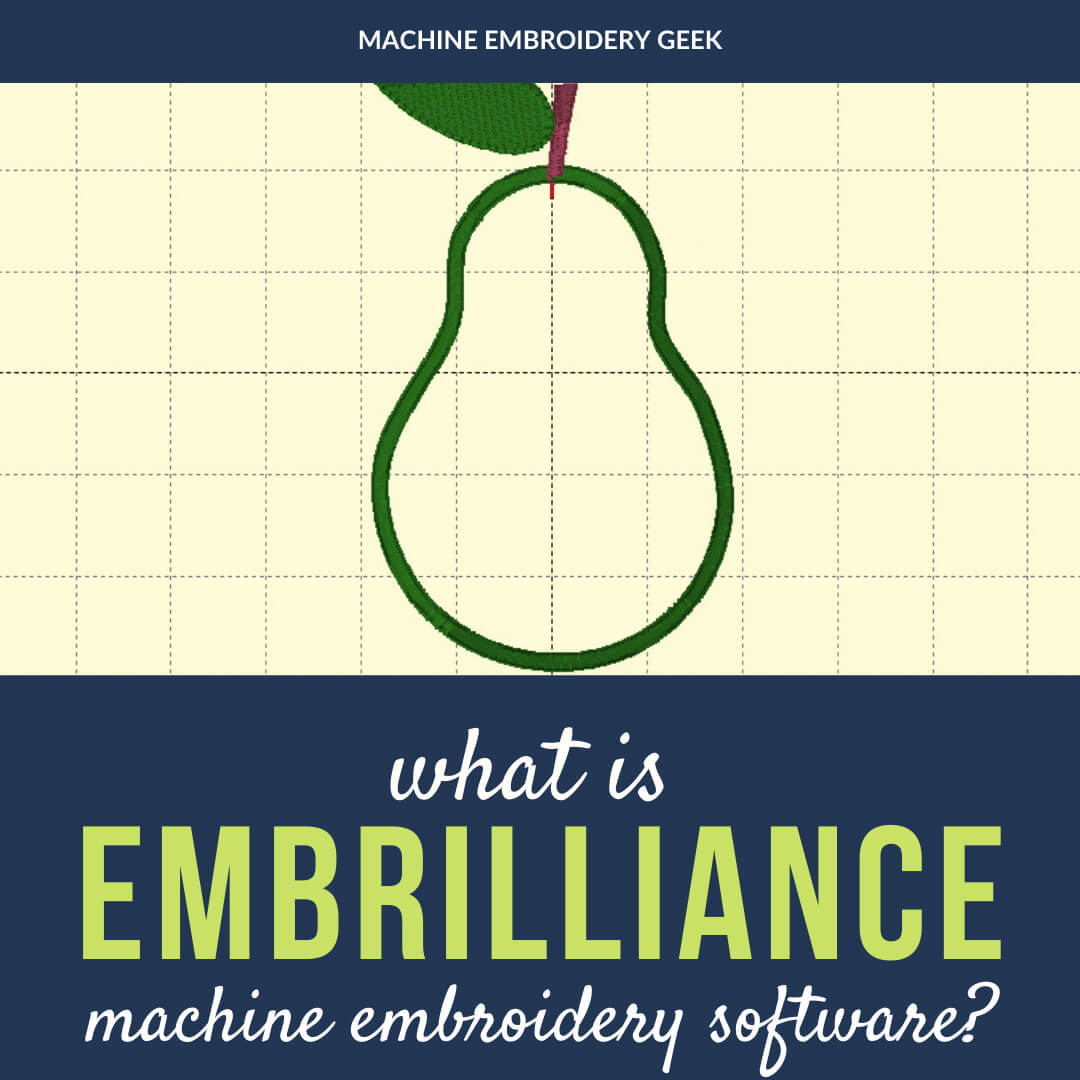 What is Embrilliance? - Machine Embroidery Geek